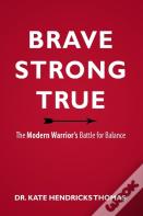 Brave, Strong, And True