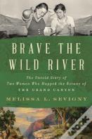 Brave The Wild River