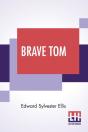 Brave Tom - Preview