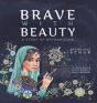 Brave With Beauty - Preview