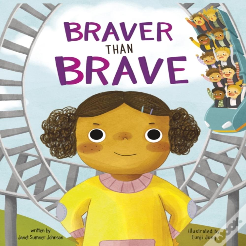 Braver Than Brave