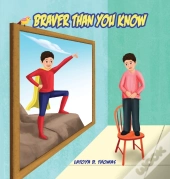 Braver Than You Know