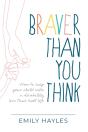 Braver Than You Think - Preview