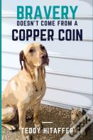Bravery Doesn'T Come From A Copper Coin