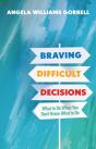 Braving Difficult Decisions - Preview