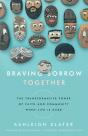 Braving Sorrow Together - Preview