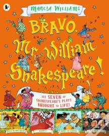 Bravo, Mr William Shakespeare!: See Seven Of Shakespeare'S Plays Brought To Life!