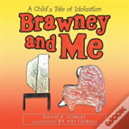 Brawney And Me