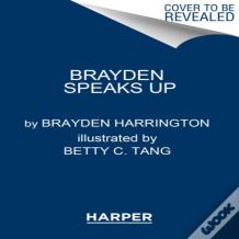 Brayden Speaks Up