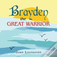 Brayden The Great Warrior