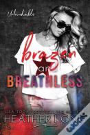 Brazen And Breathless
