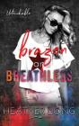 Brazen And Breathless - Preview