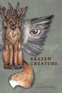 Brazen Creature - Preview