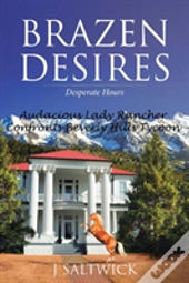 Brazen Desires: Desperate Hours
