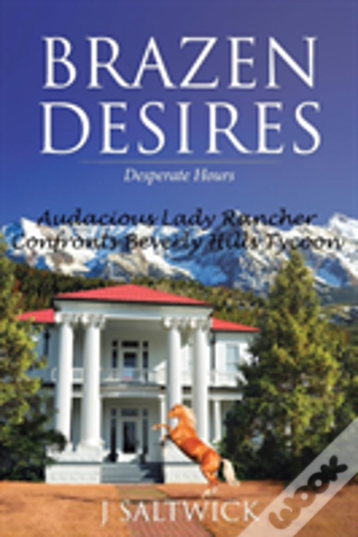 Brazen Desires: Desperate Hours