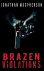 Brazen Violations - Preview