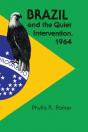 Brazil And The Quiet Intervention, 1964 - Preview