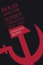 Brazil And The Soviet Challenge, 1917â€“1947 - Preview