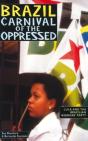 Brazil: Carnival Of The Oppressed - Preview