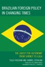 Brazilian Foreign Policy In Changing Times - Preview