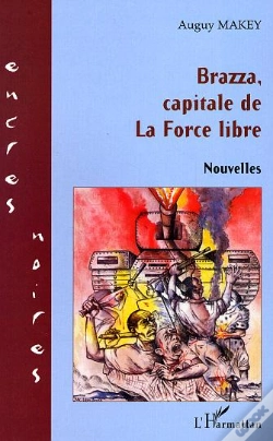 Capa do artigo Brazza, Capitale De La Force Libre