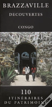 Capa do artigo Brazzaville Decouvertes Congo Itineraires Du Patrimoine 110