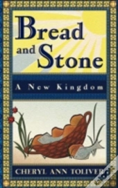 Bread And Stone-A New Kingdom
