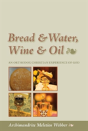 Bread And Water, Wine And Oil - Preview