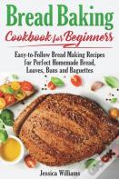 Bread Backing Cookbook For Beginners