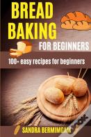 Bread Baking For Beginners