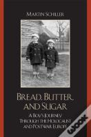 Bread, Butter, And Sugar