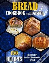 Bread Cookbook For Beginner