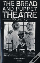 Bread & Puppet Theatre Vol 2