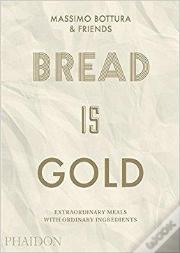Bread Is Gold