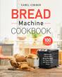 Bread Machine Cookbook - Preview