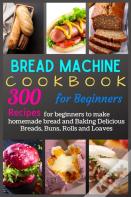 Bread Machine Cookbook For Beginners