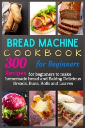 Capa do artigo Bread Machine Cookbook For Beginners