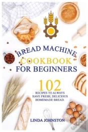 Capa do artigo Bread Machine Cookbook For Beginners