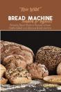 Bread Machine Cookbook For Beginners - Preview