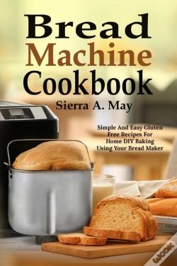 Capa do artigo Bread Machine Cookbook: Simple And Easy