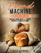 Bread Machine Cookbook