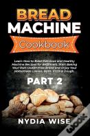 Bread Machine Cookbook