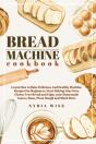 Bread Machine Cookbook - Preview