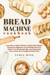 Bread Machine Cookbook