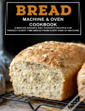 Bread Machine & Oven Cookbook