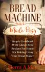 Bread Machine Made Easy - Preview