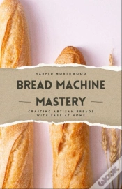 Capa do artigo Bread Machine Mastery