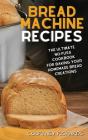Bread Machine Recipes - Preview