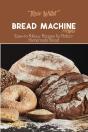 Bread Machine Recipes - Preview