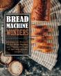 Bread Machine Wonders: Discover The Wond - Preview